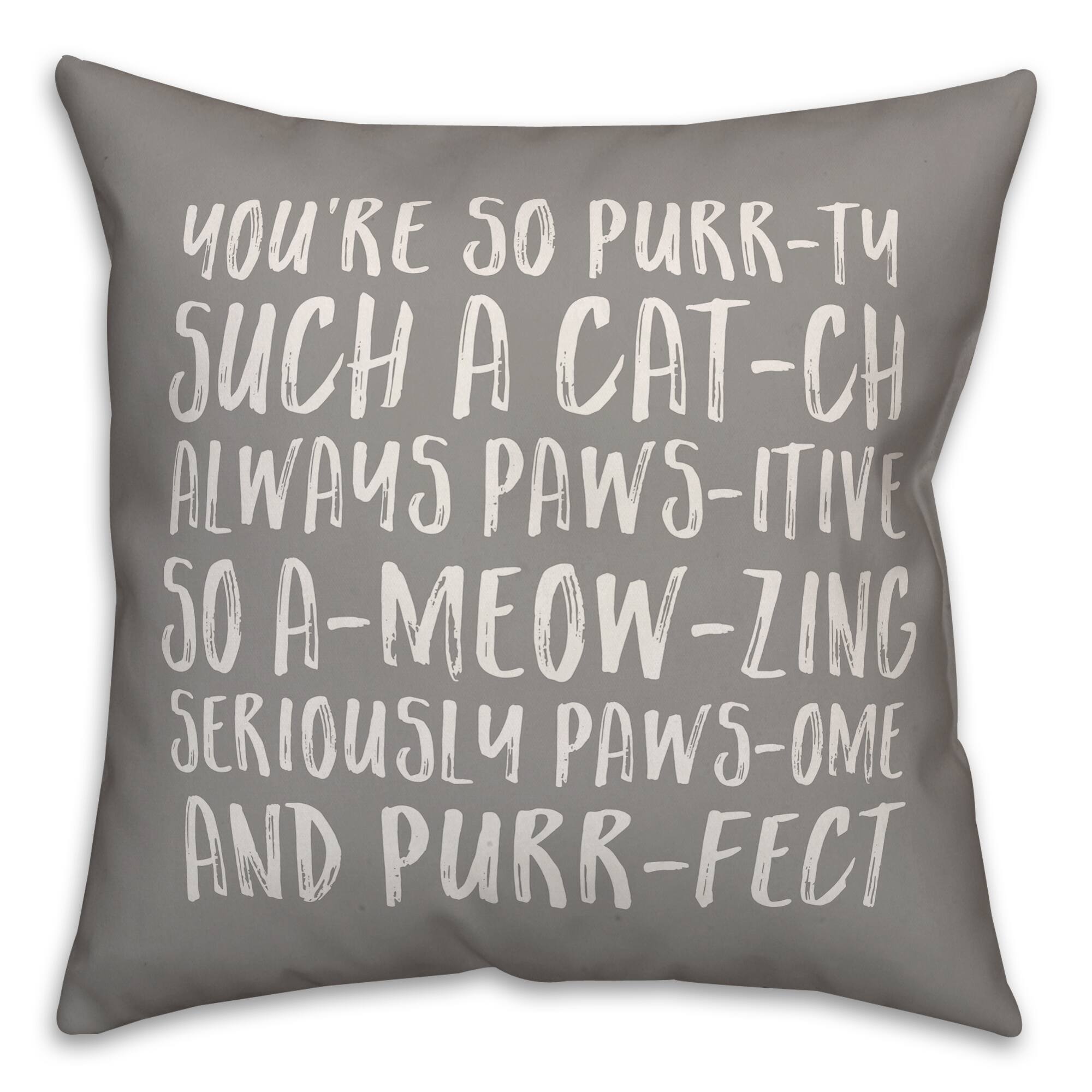 You're So Purrty Throw Pillow